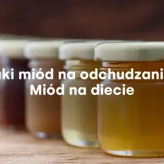 Słoiczki z miodem o różnych barwach. Czy miód na redukcji może wspierać dietę?