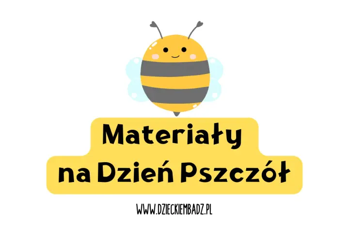 Urocza pszczółka zaprasza na materiały o pszczołach dla dzieci. Dzień Pszczół zbliża się wielkimi krokami!