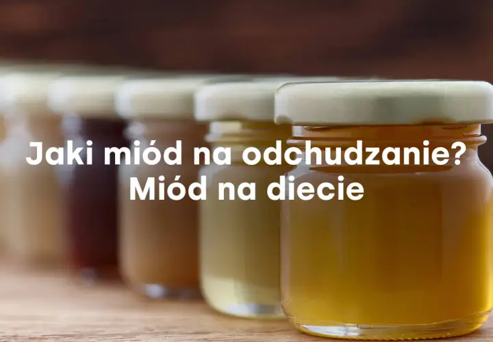 Słoiczki z miodem o różnych barwach. Czy miód na redukcji może wspierać dietę?