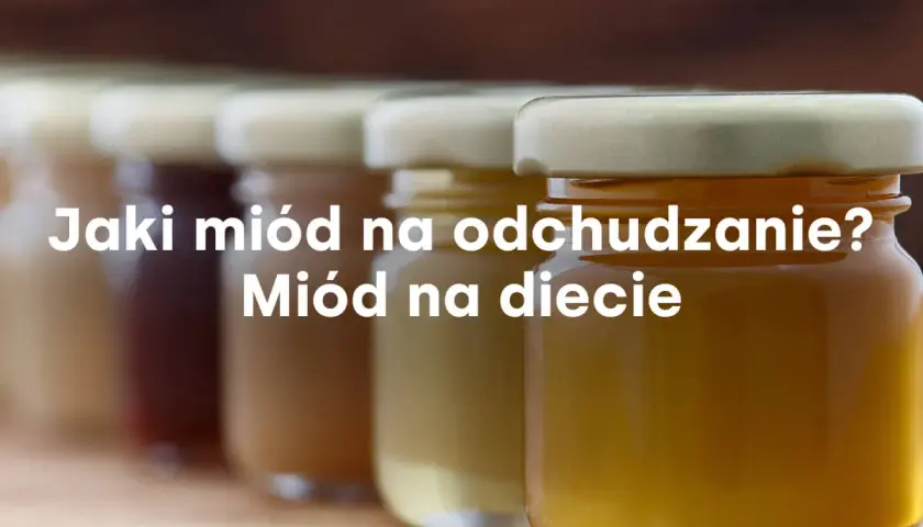 Słoiczki z miodem o różnych barwach. Czy miód na redukcji może wspierać dietę?