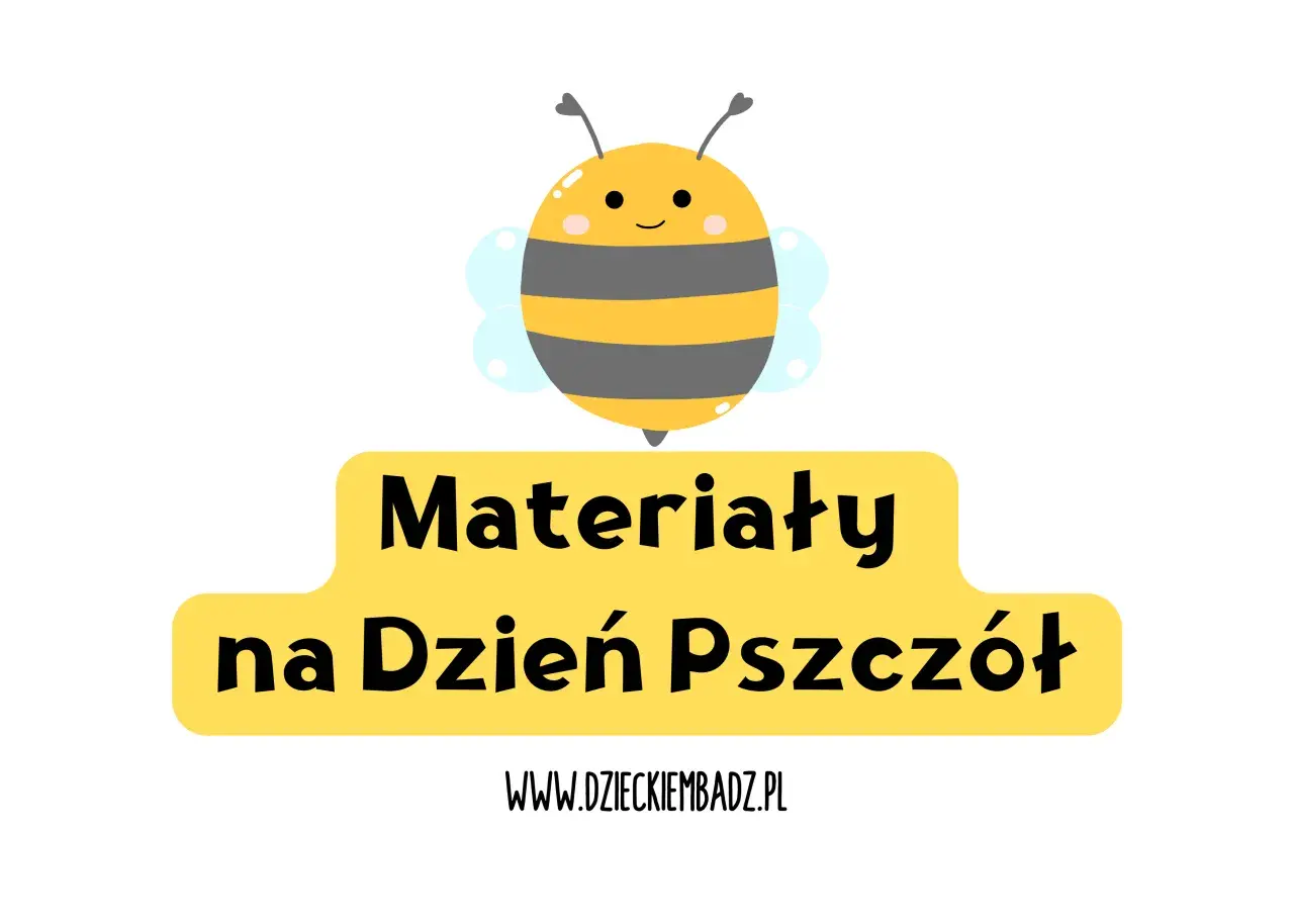 Urocza pszczółka zaprasza na materiały o pszczołach dla dzieci. Dzień Pszczół zbliża się wielkimi krokami!